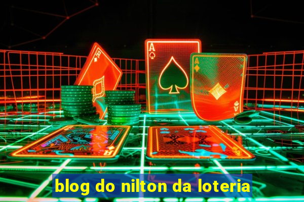 blog do nilton da loteria